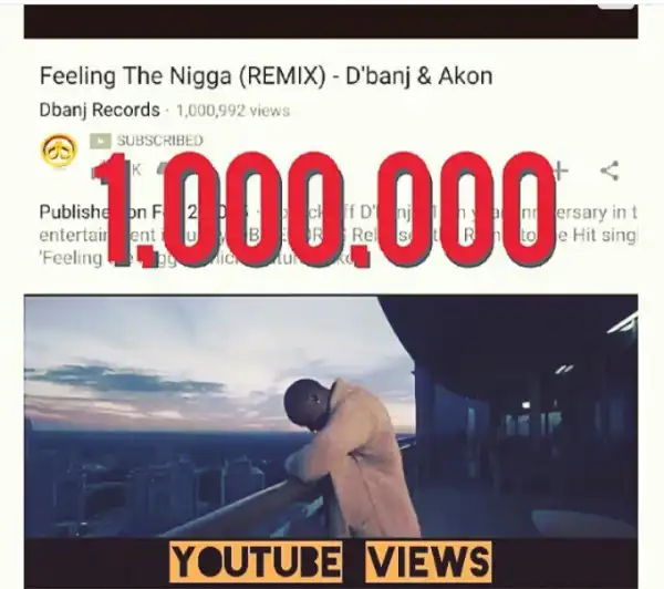 D’banj Feeling The Nigga Video Hits 1million Views On YouTube